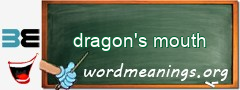 WordMeaning blackboard for dragon's mouth